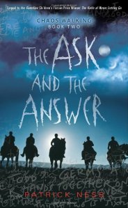 The second book in the Chaos Walking trilogy, The Ask and the Answer